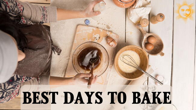 best days to bake