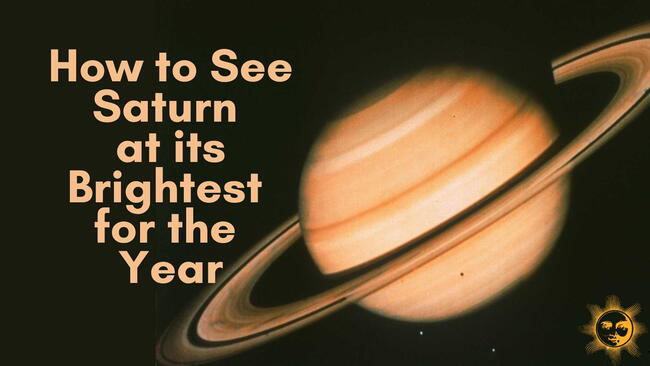 how to see saturn at it's brightest for the year, saturn in opposition
