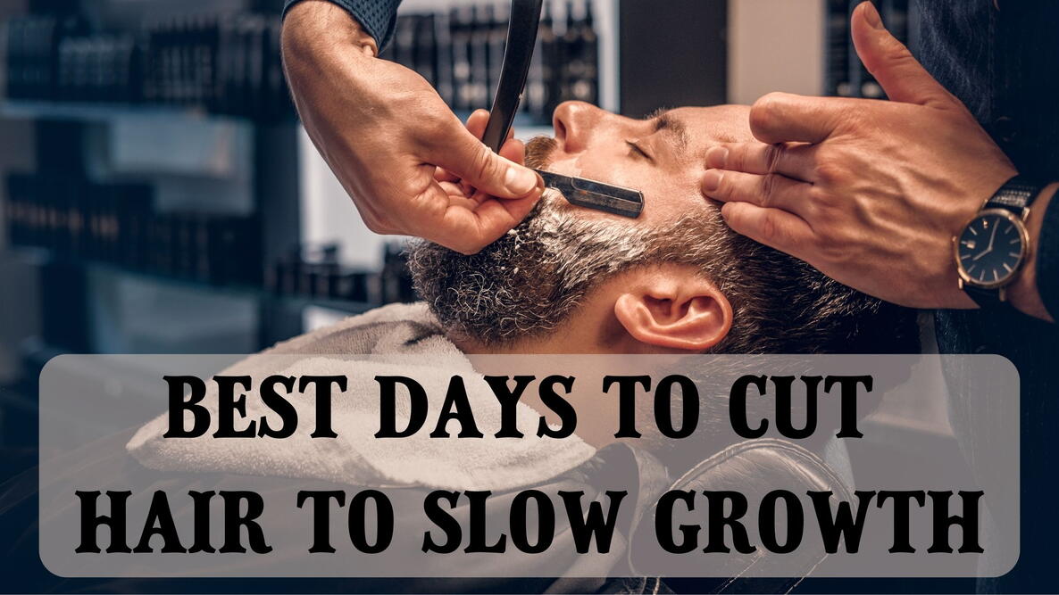 best days to cut hair to discourage growth