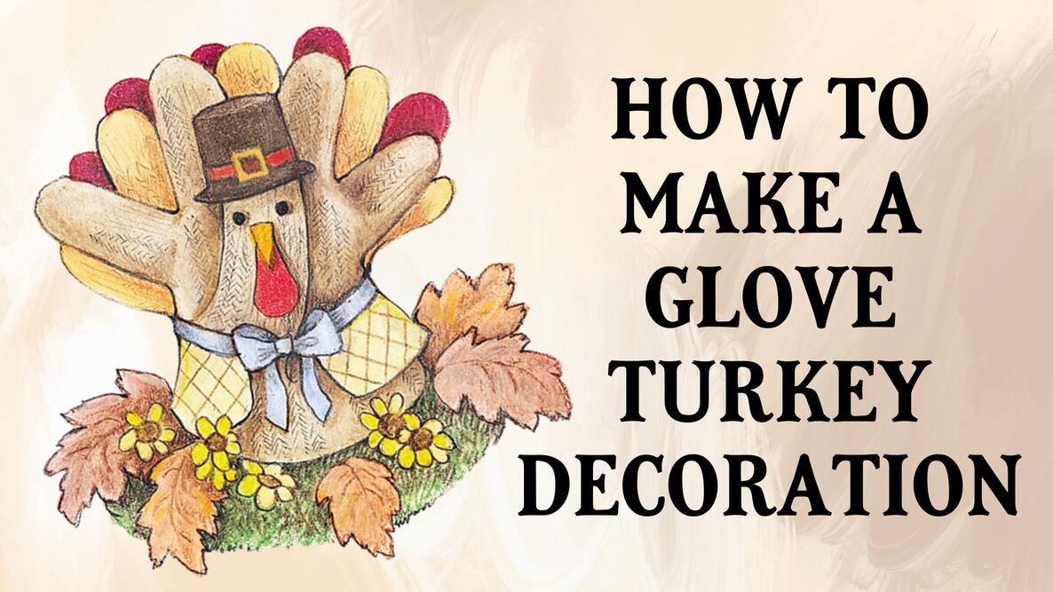 How to Make a Glove Turkey Decoration