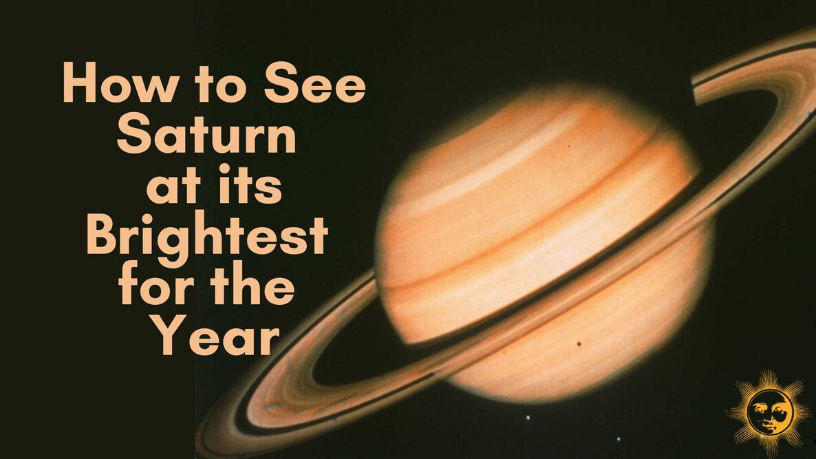 how to see saturn at it's brightest for the year, saturn in opposition