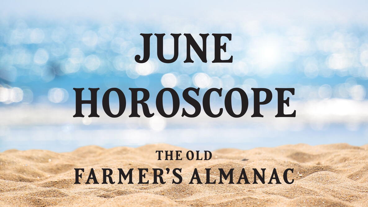 beach scene, june horoscope, old farmers almanac