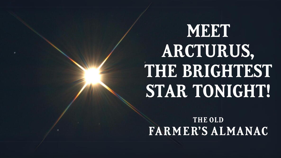 arcturus, the brightest star tonight