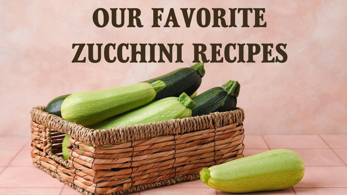 our favorite zucchini recipes, zucchini in a basket