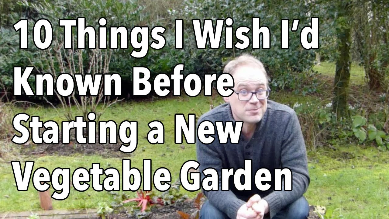 Embedded thumbnail for 10 Things We Wish We&#039;d Known Before Starting a Garden